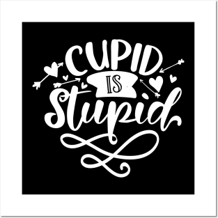 Cupid Is Stupid white Posters and Art